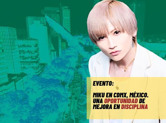 Evento: Miku en CDMX, México.